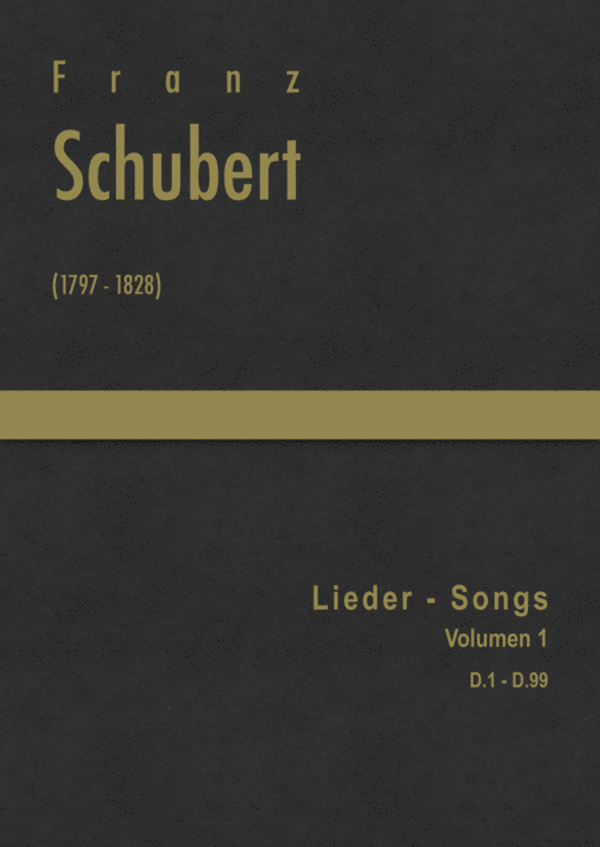 Schubert - Lieder ; Songs, D.1 - D.99