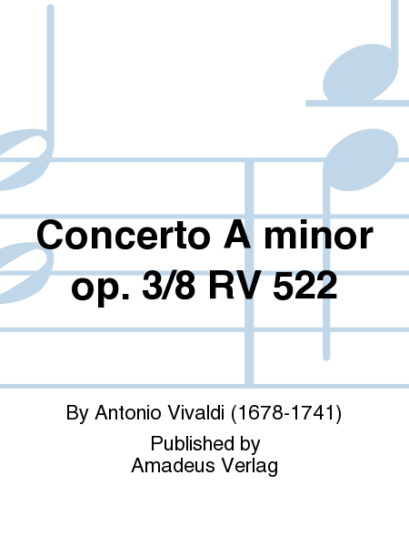 Concerto a-Moll op. 3/8 RV 522