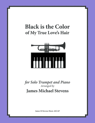 Book cover for Black is the Color of My True Love's Hair - Trumpet & Piano Arrangement