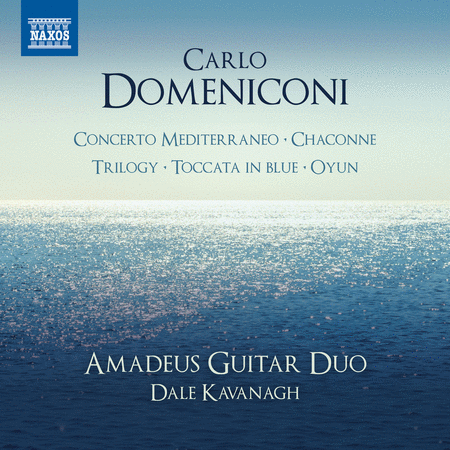 Domeniconi: Concerto Mediterraneo; Chaconne; Trilogy; Toccata in Blue; Oyun