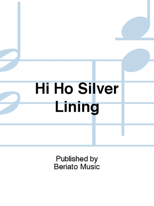 Hi Ho Silver Lining