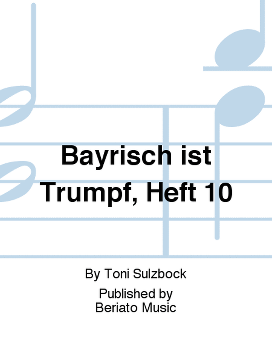 Bayrisch ist Trumpf, Heft 10