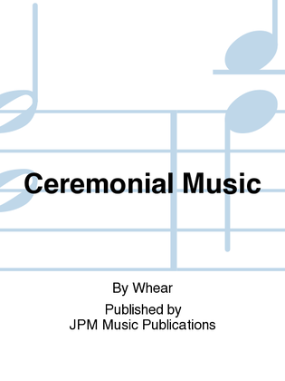 Ceremonial Music