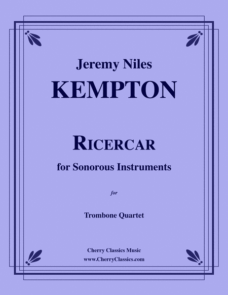 Ricercar for Sonorous Instruments - Trombone Quartet