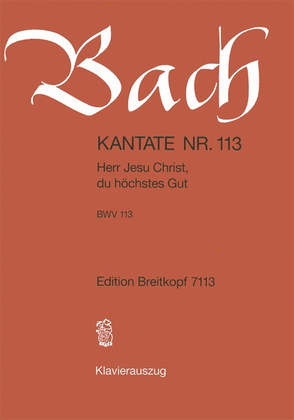 Book cover for Cantata BWV 113 "Herr Jesu Christ, du hoechstes Gut"