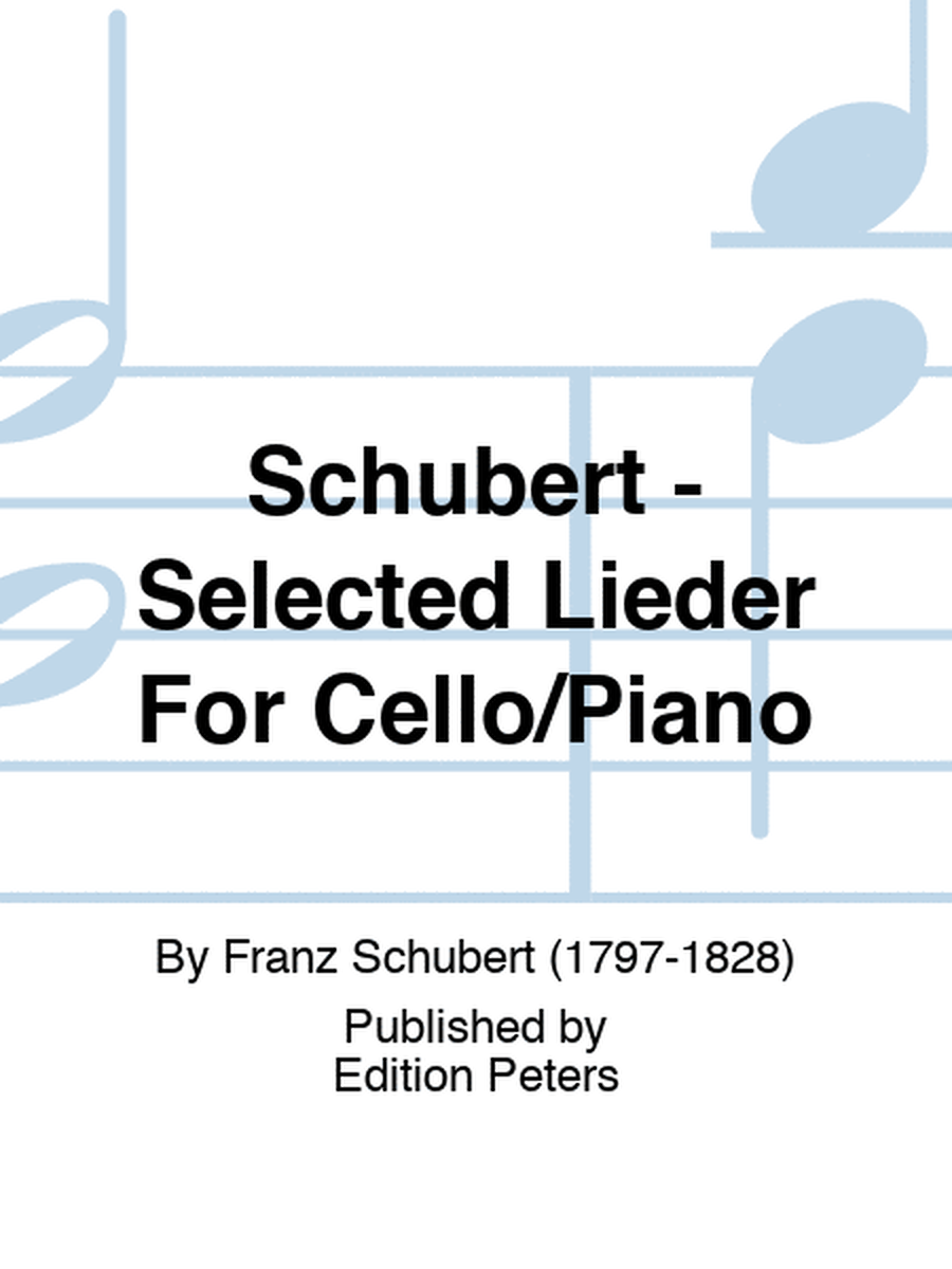 Schubert - Selected Lieder For Cello/Piano