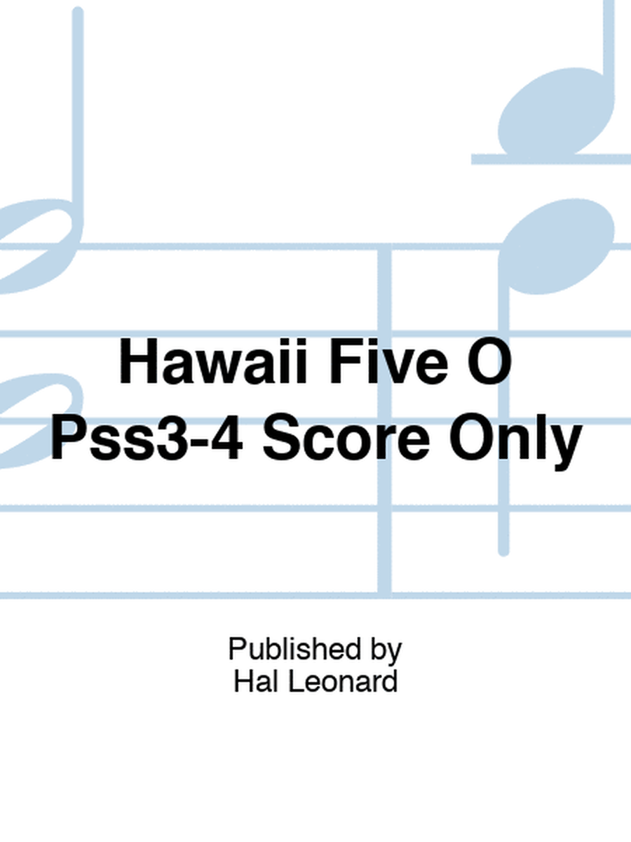 Hawaii Five O Pss3-4 Score Only