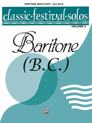 Book cover for Classic Festival Solos (Baritone B.C.), Volume 2