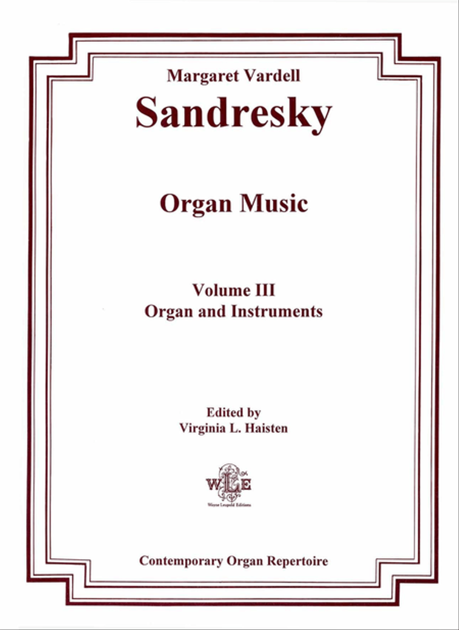 The Organ Music of Margaret Vardell Sandresky, Volume III, Organ and Instruments Organ scores gallery preview page 1