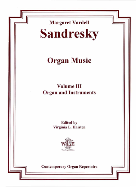 The Organ Music of Margaret Vardell Sandresky, Volume III, Organ and Instruments