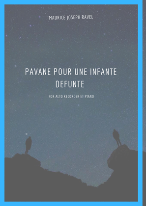 Pavane Pour Une Infante Defunte for Alto Recorder et Piano (For Beginners)