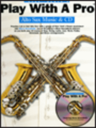 Play With A Pro (Book & CD) - Alto Saxophone