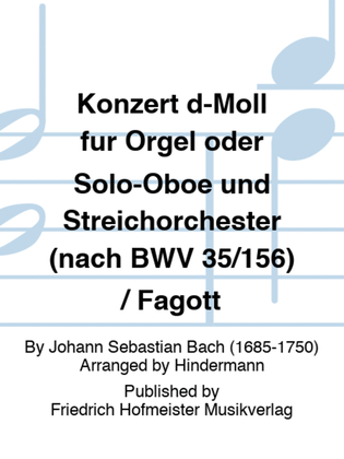 Book cover for Konzert d-Moll fur Orgel oder Solo-Oboe und Streichorchester (nach BWV 35/156) / Fagott
