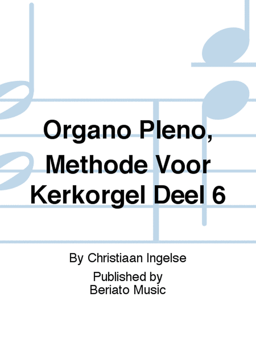 Organo Pleno, Methode Voor Kerkorgel Deel 6