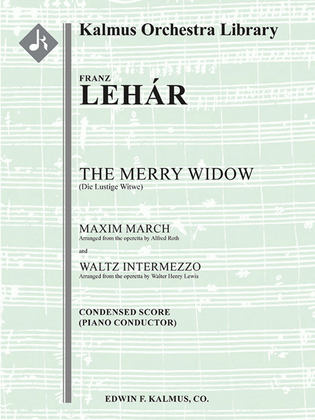 Die Lustige Witwe (The Merry Widow) -- Maxim March and Waltz Intermezzo
