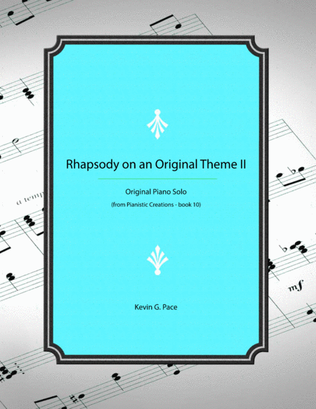 Rhapsody on an Original Theme II - advanced piano solo