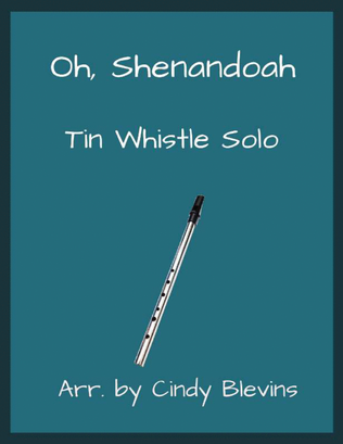 Oh, Shenandoah, Solo Tin Whistle