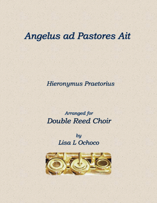 Angelus ad Pastores Ait for Double Reed Choir