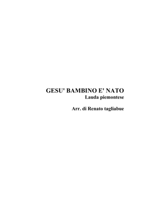 GESU' BAMBINO E' NATO - Lauda Piemontese - Arr. for SATB Choir