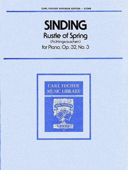 Christian Sinding: Rustle of Spring (Fruhlingsrauchen), Op. 32, No. 3