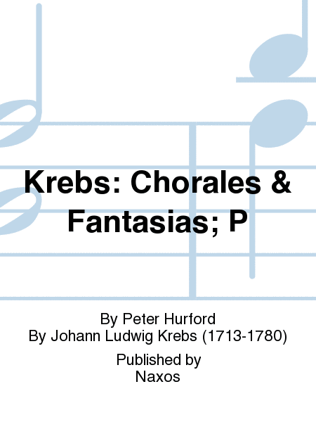 Krebs: Chorales & Fantasias; P