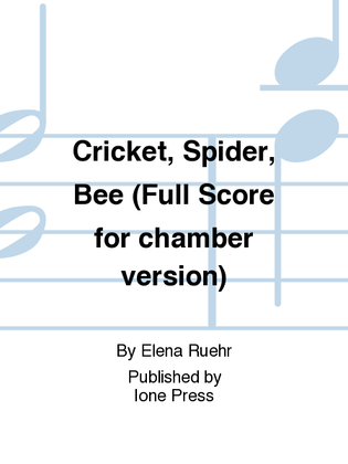 Book cover for Cricket, Spider, Bee (Harp/Percussion Version Full Score)