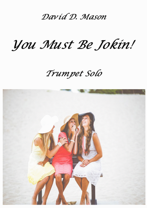 You Must Be Jokin!- Trumpet
