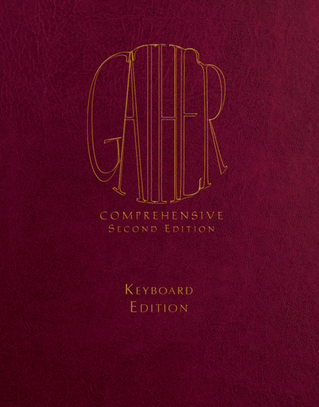 Gather Comprehensive 2nd Edition - Keyboard, Spiral Edition