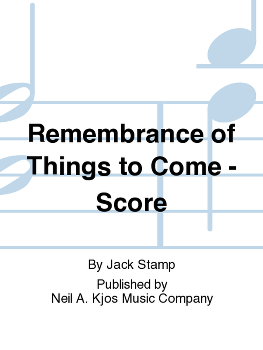 Remembrance of Things to Come - Score