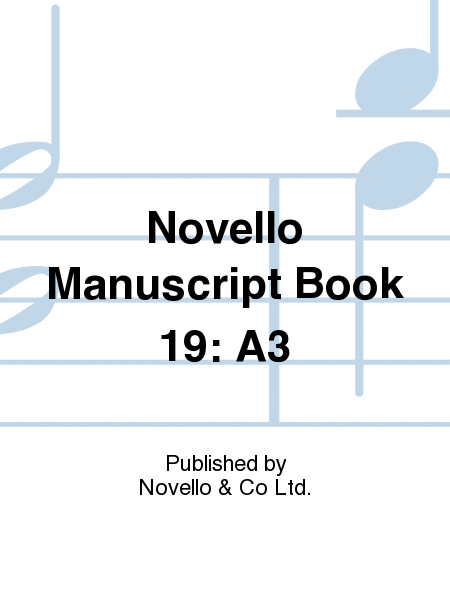 Novello Manuscript Book 19: A3 - Score