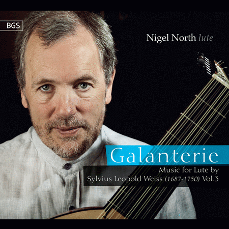 Galanterie - Music for Lute by Sylvius Leopold Weiss, Vol. 3