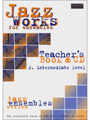 Jazz Works for ensembles, 2. Intermediate Level (Teacher's Book & CD)