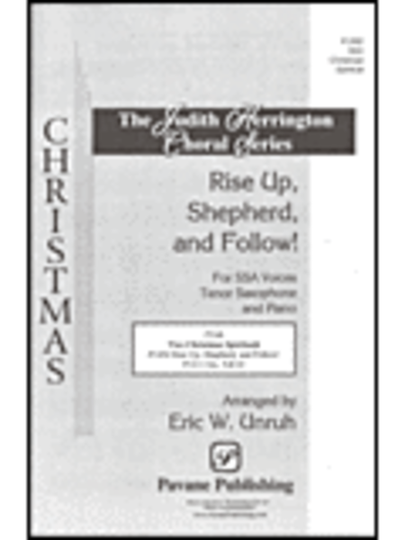 Rise Up, Shepherd, and Follow (from Two Christmas American Spirituals)