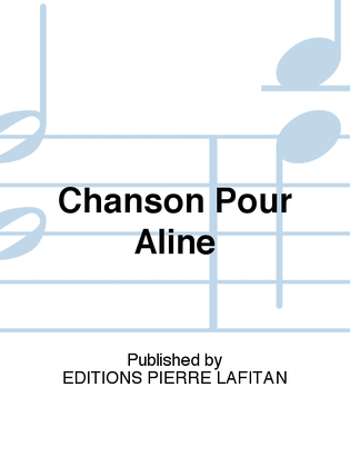 Chanson Pour Aline