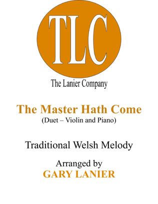 Book cover for THE MASTER HATH COME (Duet – Violin and Piano/Score and Parts)