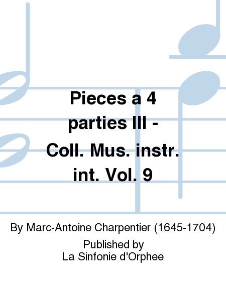 Pieces a 4 parties III - Coll. Mus. instr. int. Vol. 9