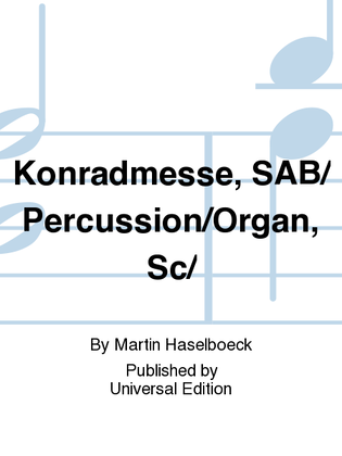 Konradmesse, SAB/Percussion/Organ, Sc/