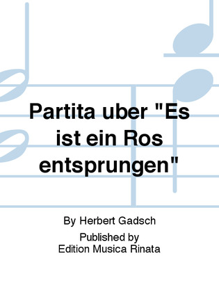 Partita uber "Es ist ein Ros entsprungen"