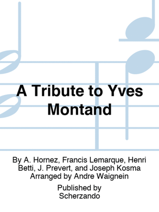 A Tribute to Yves Montand