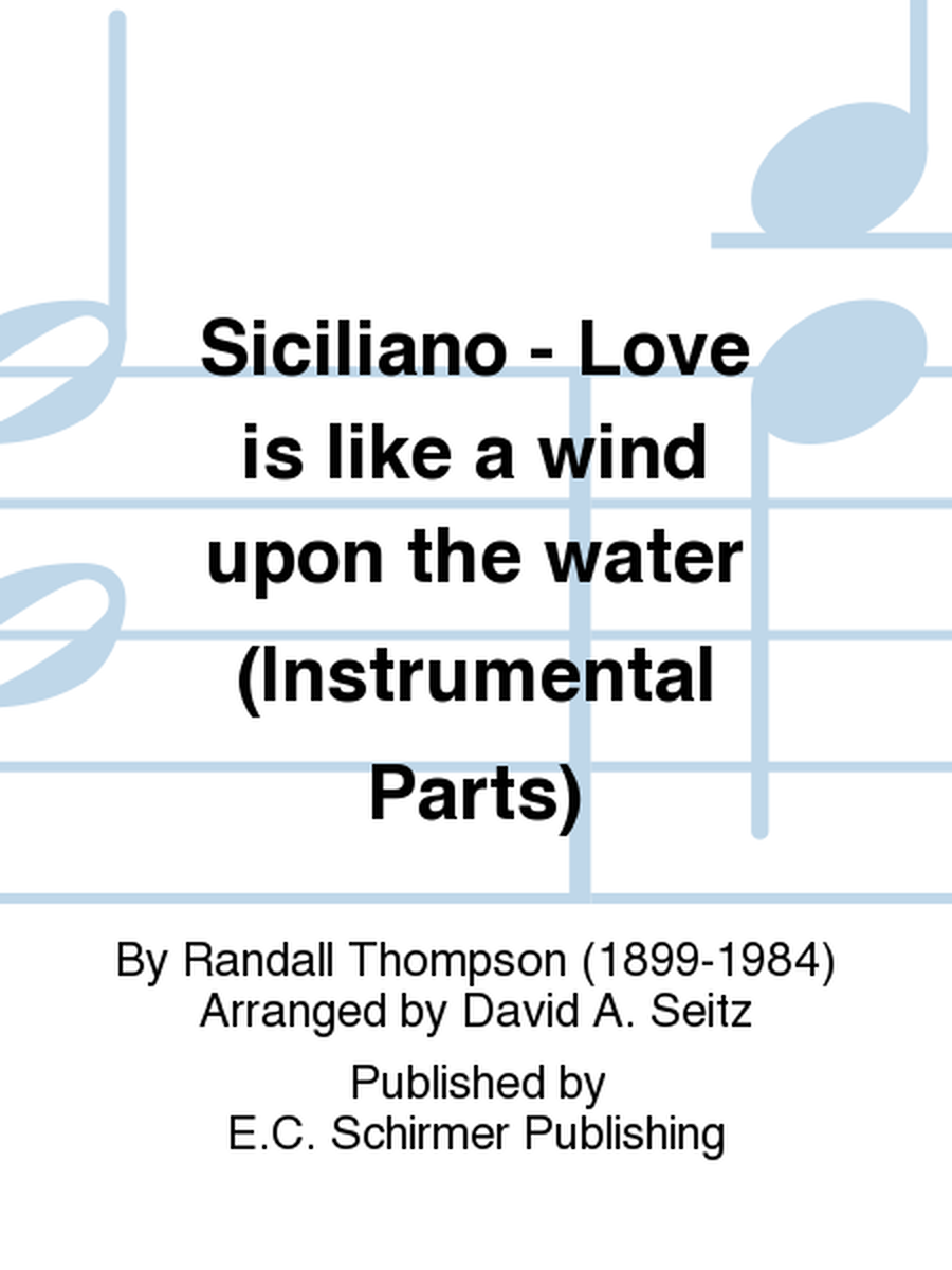 Siciliano (Love is like a wind upon the water) (Instrumental Parts)