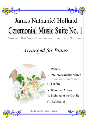 Book cover for Ceremonial Music Suite No 1, Music for Weddings, Graduation or Almost Any Occasion, Arr. for Piano