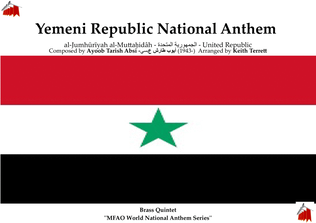 Yemeni Republic National Anthem ''al-Jumhūrīyah al-Muttaḥidâh'' for Brass Quintet
