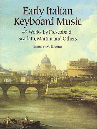 Early Italian Keyboard Music 49 Works