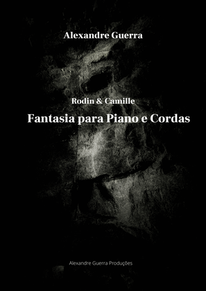 Fantasia pata Piano e Cordas "Rodin & Camille" - for Solo Piano & Strings