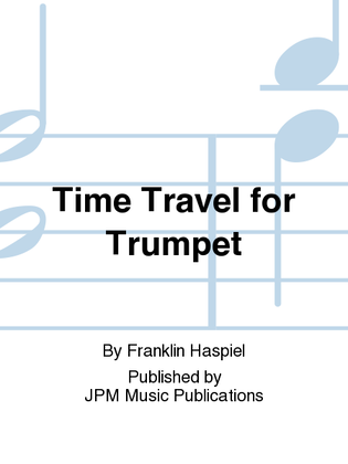 Time Travel for Trumpet