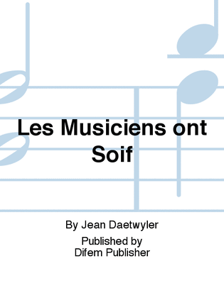 Les Musiciens ont Soif