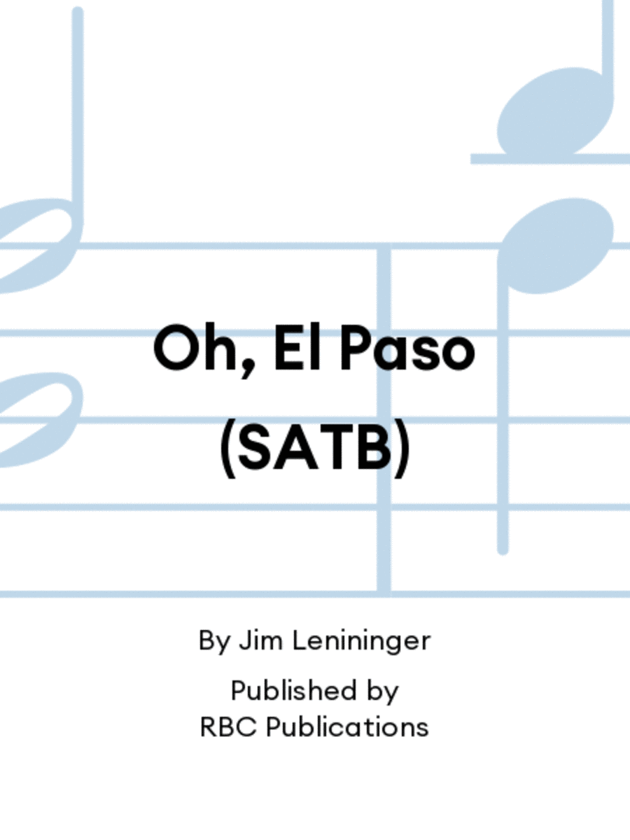 Oh, El Paso (SATB)