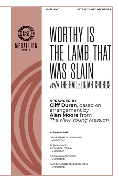 Worthy Is the Lamb That Was Slain / Hallelujah