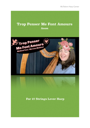 Book cover for Trop Penser Me Font Amours - Medieval Anon - beginner & 34 String Harp | McTelenn Harp Center
