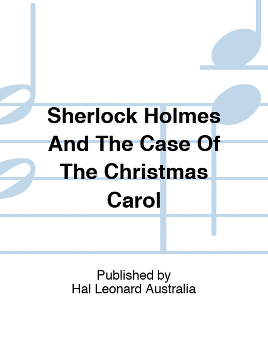 Sherlock Holmes And The Case Of The Christmas Carol